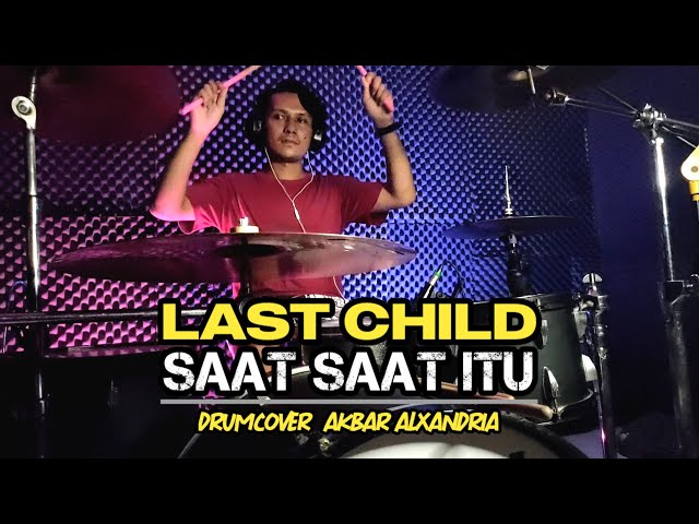 Last Child - Saat - Saat Itu || Drum Cover #studiorecording #lastchild #poppunk #drumcover class=