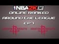 NBA 2K13 Online Ranked Around The League EP8 Houston Rockets
