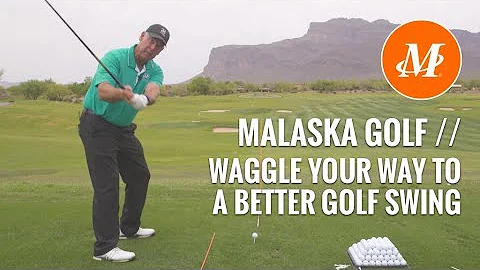 Malaska Golf // Waggle Your Way to Better Golf // ...