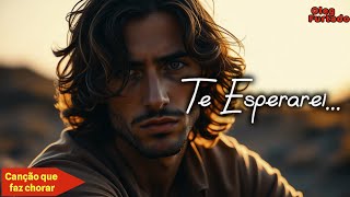 🎶 "Te Esperarei..." —💔 Essa música faz até os fortes chorarem