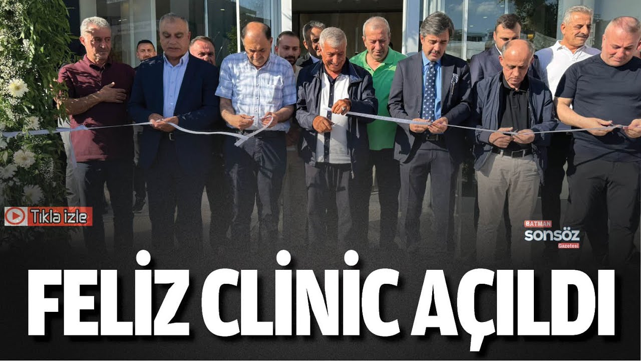 Feliz Clinic a&ccedil;ıldı