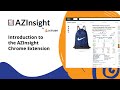 Introduction to the azinsight chrome extension