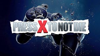 Press X to Not Die || Выживут только геймеры