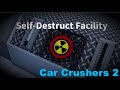 Me when I launched the Self Destruct Facility: | Car Crushers 2