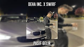 Deha INC. ft. Swirf - Pasif Gelir (Speed Up) Resimi