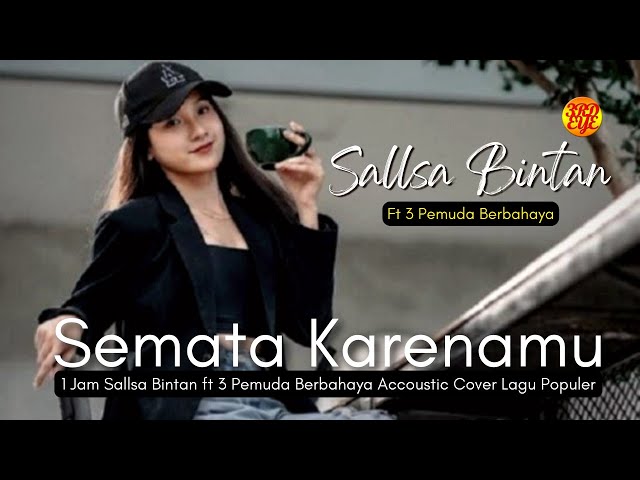 Semata Karenamu Salsa Bintan Cover ft 3 Pemuda Berbahaya | Sallsa Bintan Lagu Viral di Tiktok #cover class=