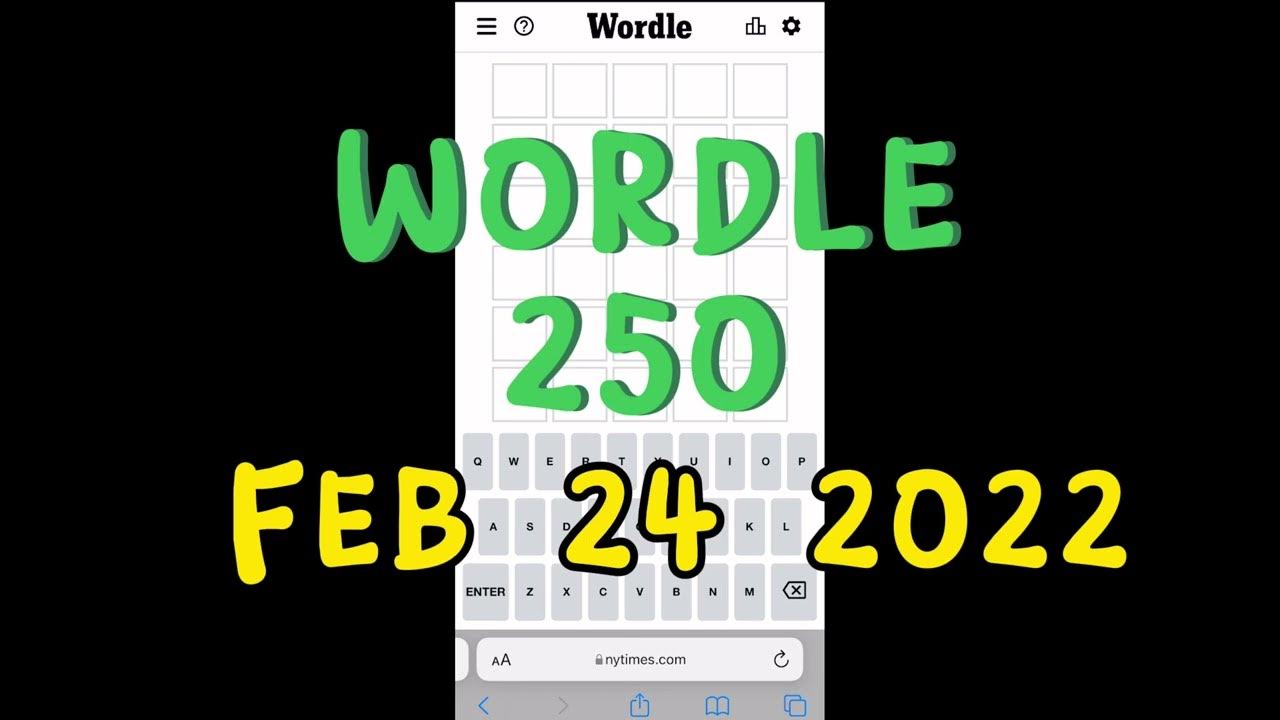 Wordle 250 Wordle Today Feb. 24, 2022 YouTube