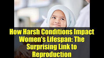 How Harsh Conditions Impact Women