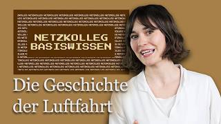 Netzkolleg Basiswissen - Die Geschichte des Fliegens (Grundlagen der Geschichte des Fliegens)