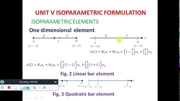 ISOPARAMETRIC FORMULATION ONE DIMENSIONAL  ELEMENT