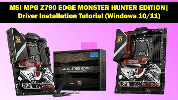Hoe download en installeer ik MSI MPG Z790 EDGE MONSTER HUNTER-drivers (Windows 10/11)