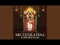 Sri venkatesa suprabhatam