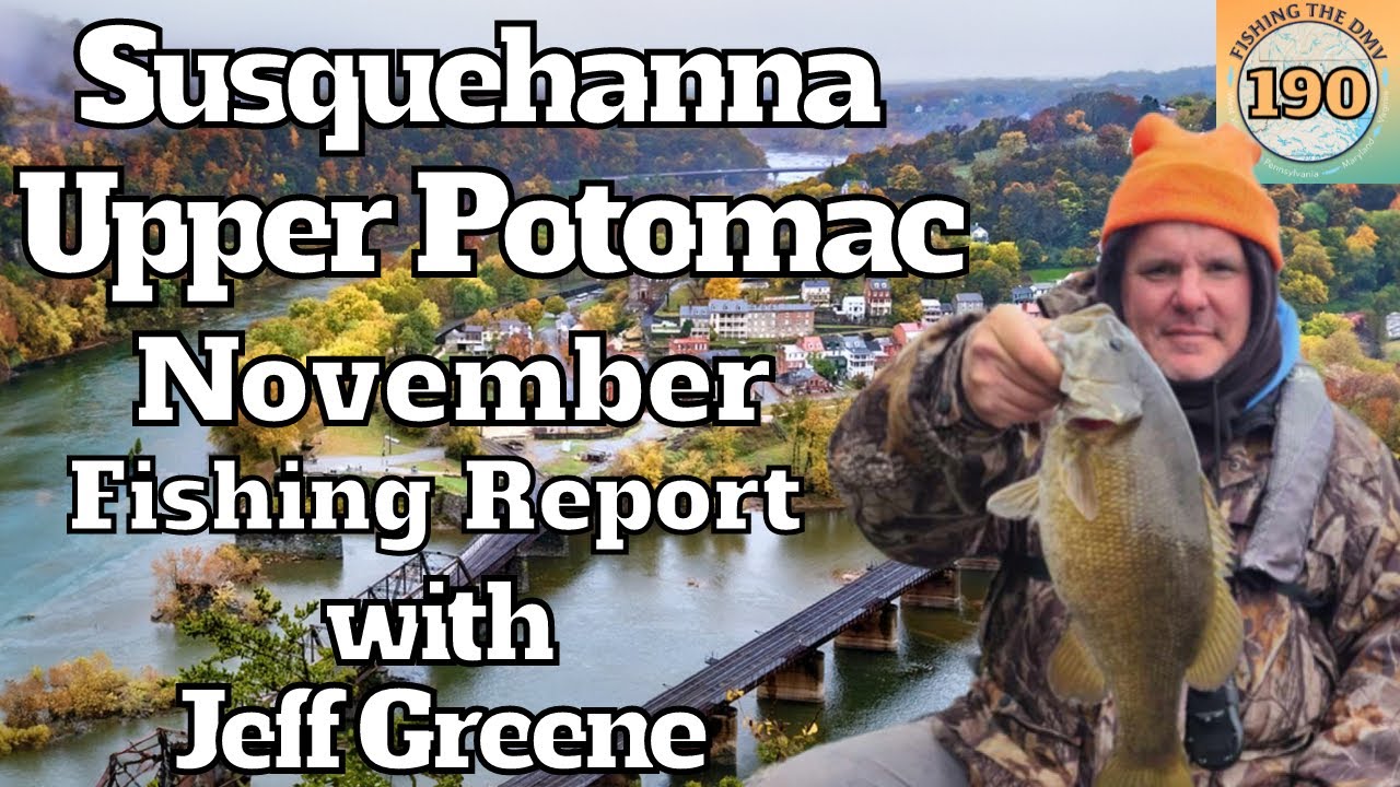 November Susquehanna & Upper Potomac River Fishing Report with