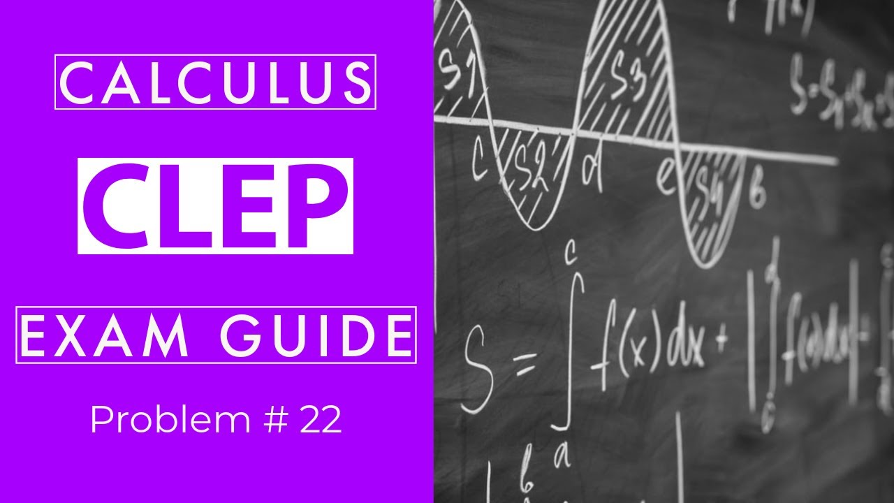 CLEP Calculus Review Problem #22 - YouTube