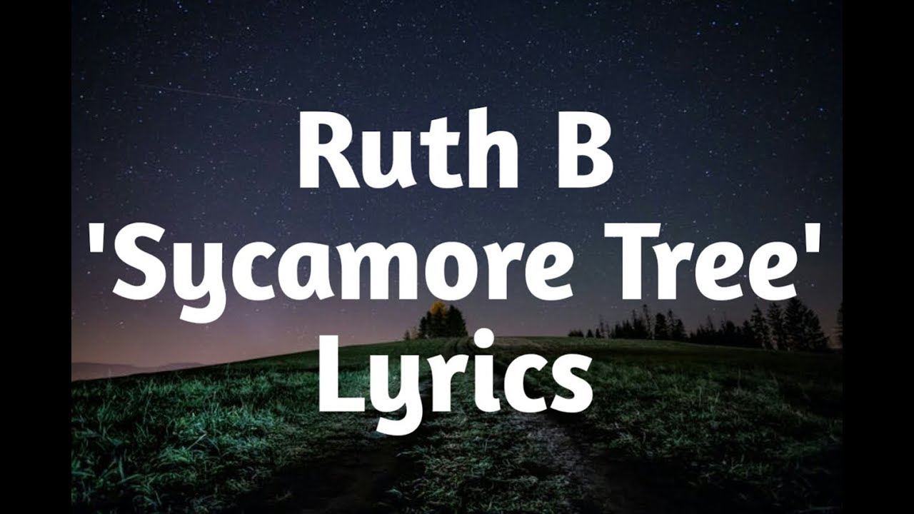 Ruth B   Sycamore Tree Lyrics