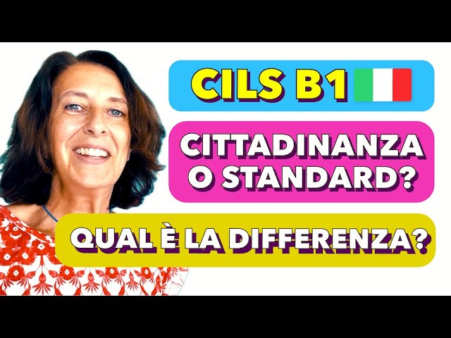 CILS B1 standard and CILS B1 citizenship: what is the difference