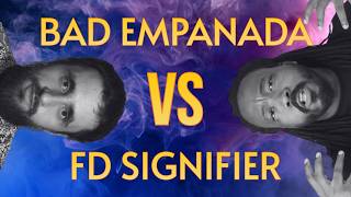 FD Signifier vs Bad Empanada - Ep 3