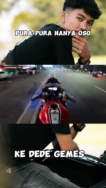 pura pura nanya oso ke dede gemes satu ini #konten #automobile #motovlog #teamsemvack