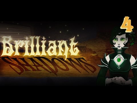 Brilliant Shadows - Part 4