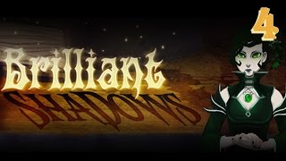 Brilliant Shadows - Part 4 Brilliant Shadows - Part 4