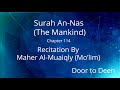Surah An Nas The Mankind Maher Al Muaiqly Mo Lim Quran Recitation 