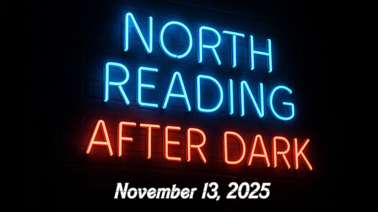 North Reading After Dark - November 13th, 2025