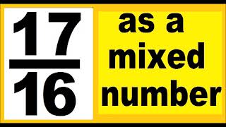 17/16 as mixed number. An improper fraction to mixed number, an example.
