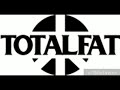 TOTALFAT - ACROSS THE CHANCE