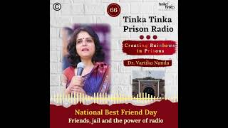 Vartika Nanda: Tinka  Jail Radio Episode 66:Promo 2: National best friend day: Friends, jail & radio