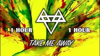 [1 Hour] - NEFFEX - Take Me Away