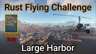 Rust Flying Challenge - Large Harbor
