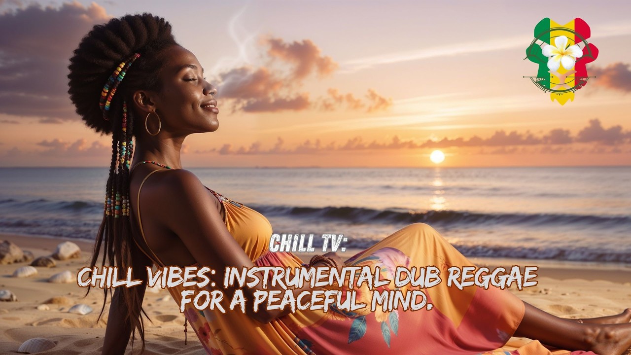 Chill Vibes: Instrumental Dub Reggae for a Peaceful Mind - YouTube