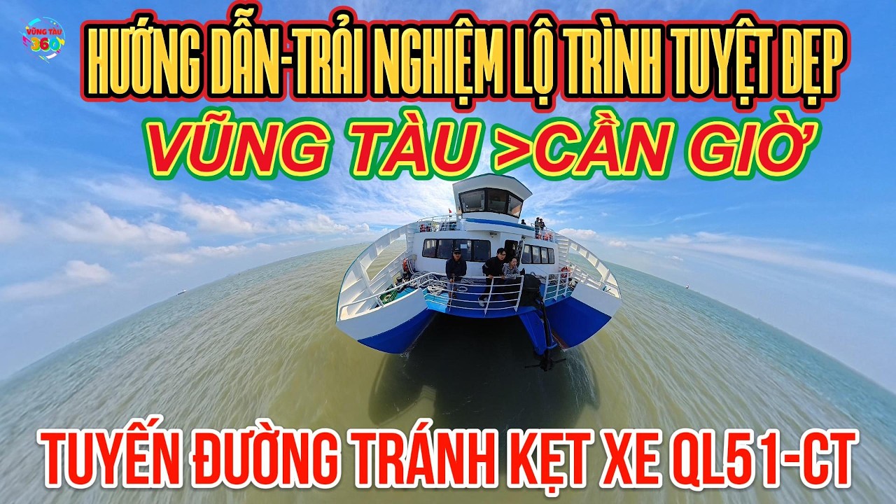 Không Còn Ám Ảnh KẸT XE QL 51:Lộ Trình qua Phà Biển Cần Giờ-Vũng Tàu Nhanh Gọn,View cực Chill !