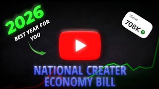 What is NATIONAL CREATOR ECONOMY BILL (2026) is the best year for you 