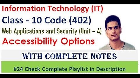 Web Application and Security | Class 10 IT | Accessibility Options - Practical | Code- 402