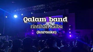 Qalam Band - Rintihan Kalbu ft. Rafidah Ibrahim (karaoke)