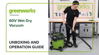 Greenworks 60V Hybrid Wet Dry Vacuum - Unboxing and Operations Guide