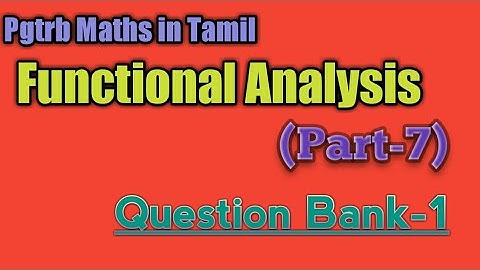 #FunctionalAnalysis#Part-7 #PgtrbMaths# QuestionsWith explanations