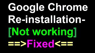A Simple Way To Fix The Google Chrome Re-installation Not Working