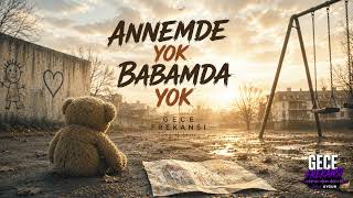 Annemde Yok Babamda Yok (Arabesk)