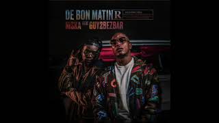 Niska Ft Guy2bezbar - De Bon Matin (Audio Officiel)