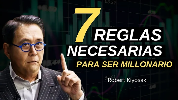 7 REGLAS para VOLVERSE RICO segn Robert Kiyosaki