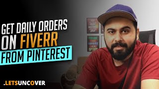 How to Get Orders on Fiverr from Pinterest - Lets Uncover