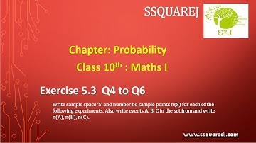 Probability || Class 10 || Mathematics 1 Ex. 5.3 Q4 to Q6 || To find ‘S’ , n(S) n(A), n(B), n(C).
