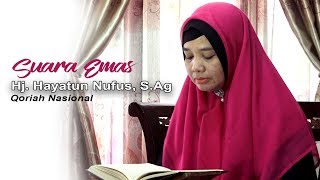 Suara Emas Hj. Hayatun Nufus - Qoriah Nasional