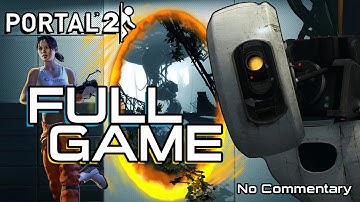 Portal 2 FULL GAME - No Commentary