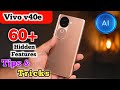 Vivo v40e top 60+ tips and tricks,Vivo v40e tips and tricks,60+ hidden setting, smart features vivo