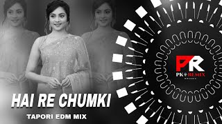 HAI RE CHUMKI - TAPORI EDM MIX || DJ ROCKY x DJ BIKASH x PK REMIX ODISHA