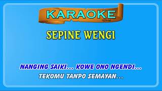 SEPINE WENGI ~ karaoke