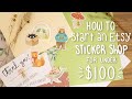 How to start an etsy sticker shop on a budget  everything you need to start a shop for under 100